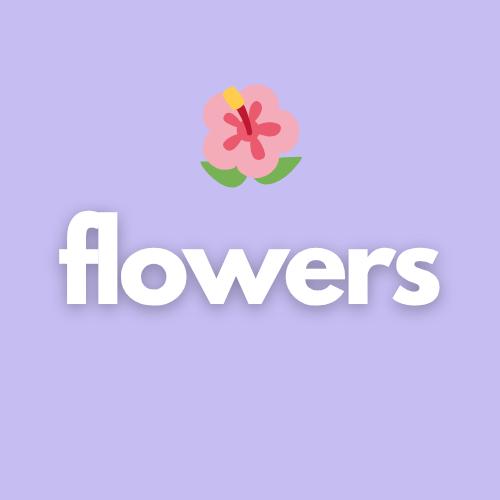 Flowers